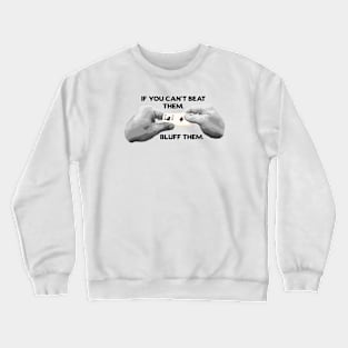 I Don’t Even Fold My Laundry, Poker Crewneck Sweatshirt